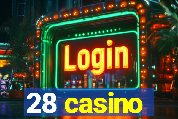 28 casino