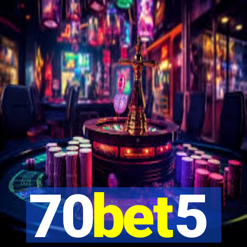 70bet5