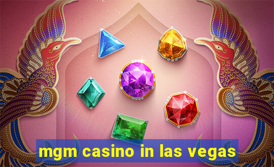 mgm casino in las vegas