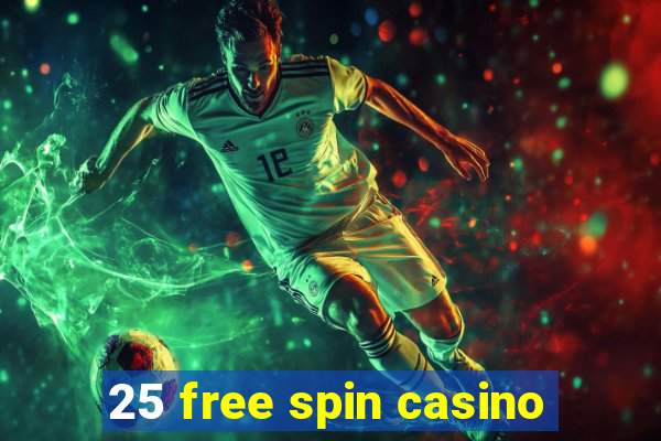 25 free spin casino