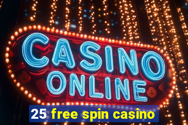 25 free spin casino