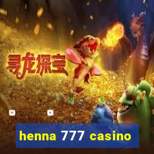 henna 777 casino