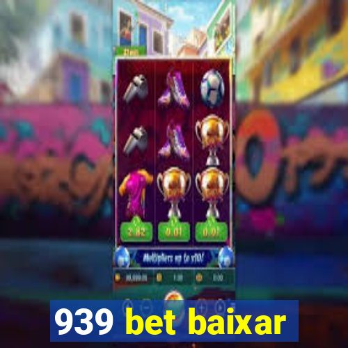 939 bet baixar