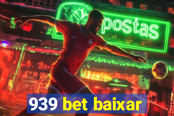 939 bet baixar