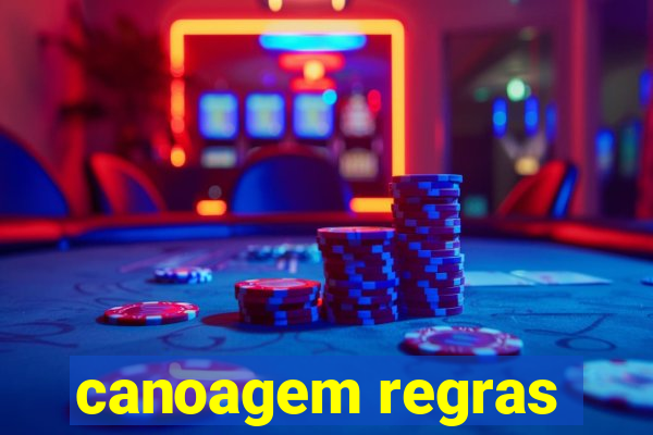 canoagem regras