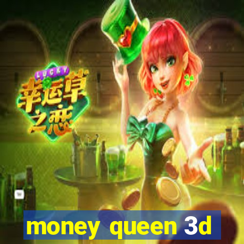 money queen 3d