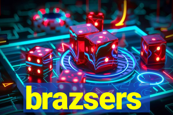 brazsers