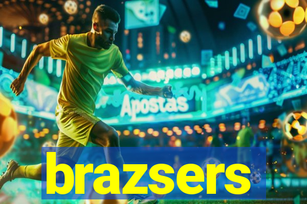 brazsers