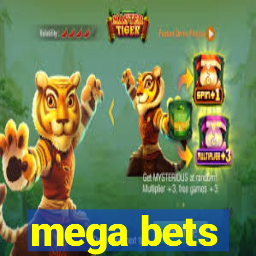 mega bets