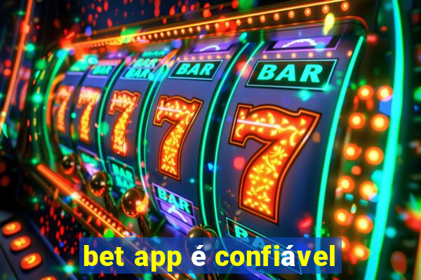 bet app é confiável