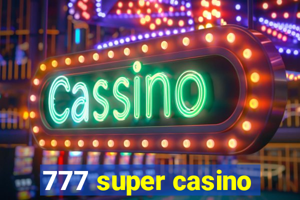 777 super casino