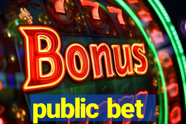 public bet