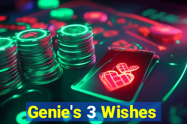 Genie's 3 Wishes