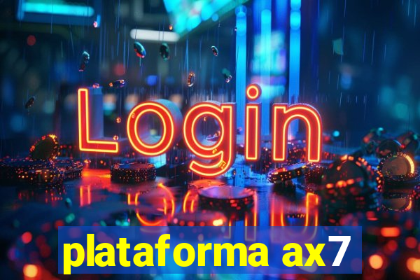 plataforma ax7