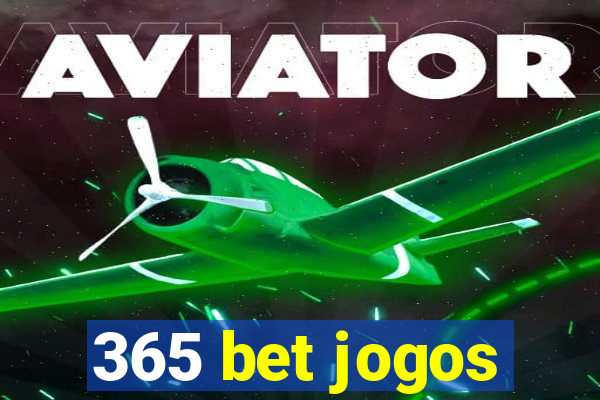 365 bet jogos