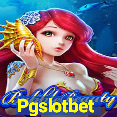 Pgslotbet