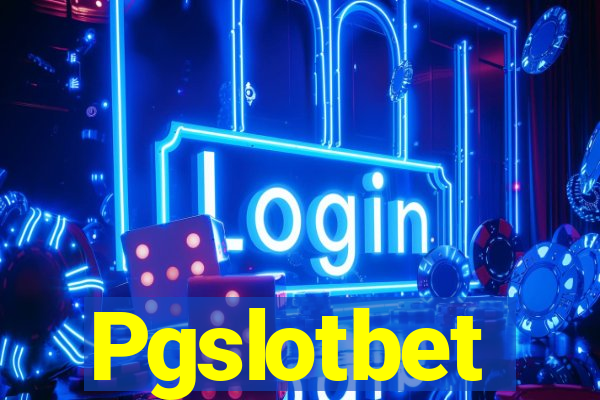 Pgslotbet