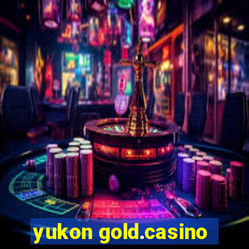 yukon gold.casino