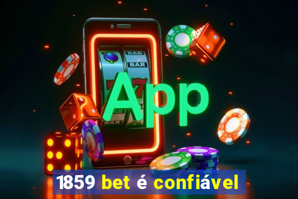 1859 bet é confiável