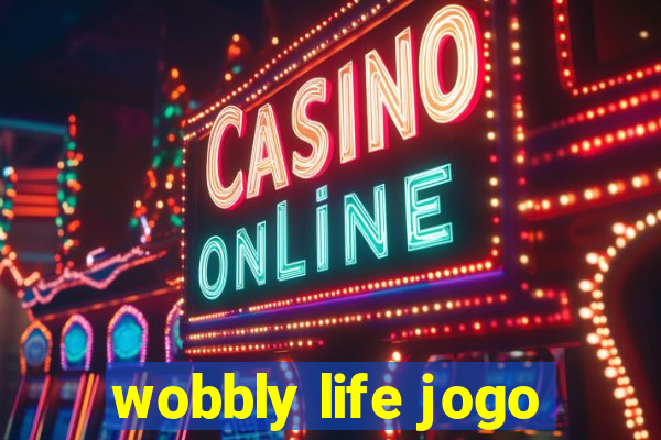 wobbly life jogo