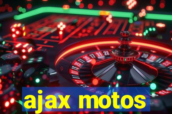 ajax motos