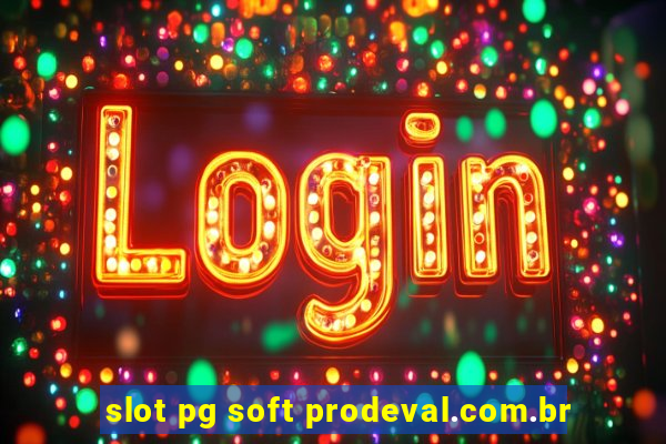 slot pg soft prodeval.com.br