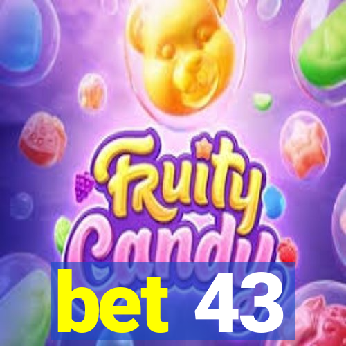 bet 43