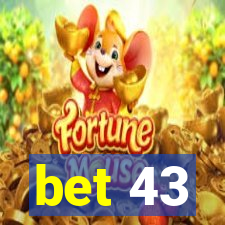 bet 43