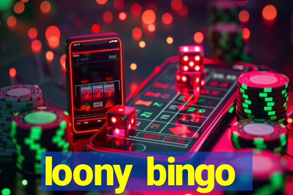 loony bingo