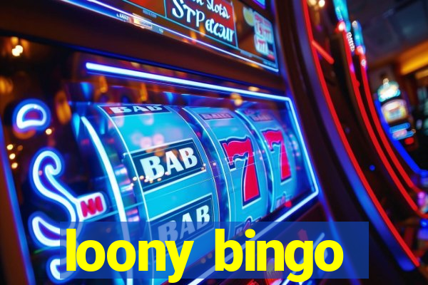 loony bingo