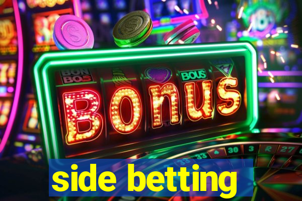 side betting