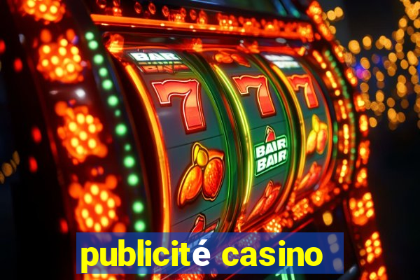 publicité casino