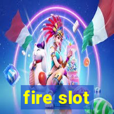 fire slot