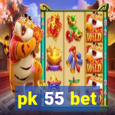 pk 55 bet