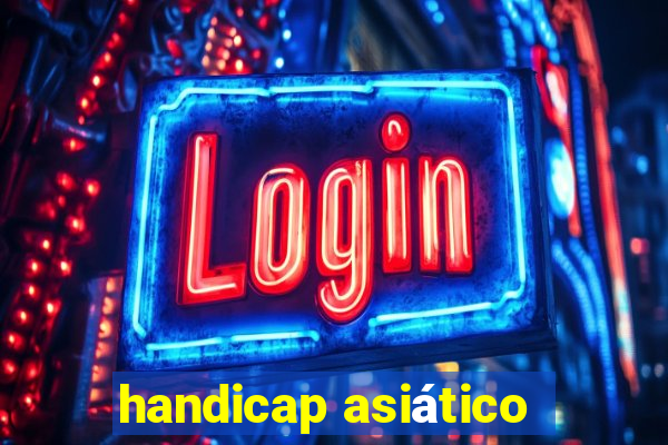 handicap asiático