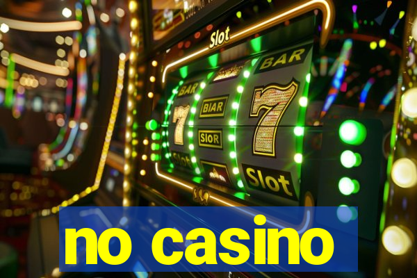 no casino