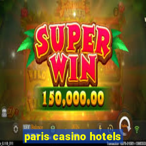 paris casino hotels