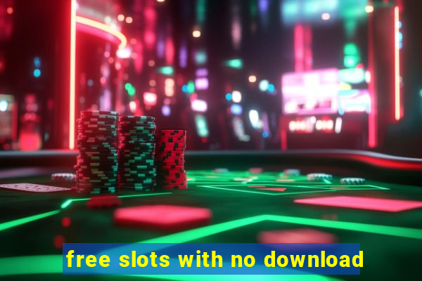 free slots with no download