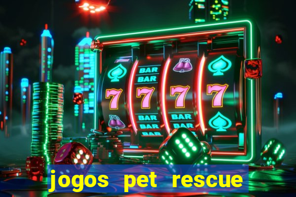 jogos pet rescue saga online gratis