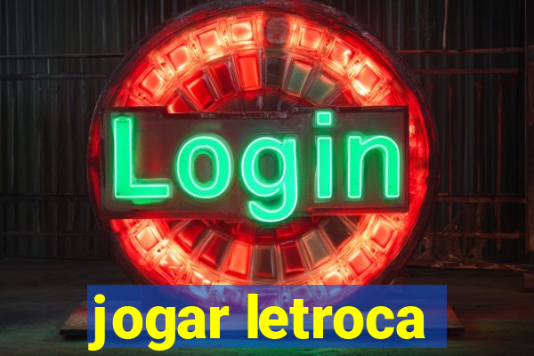 jogar letroca