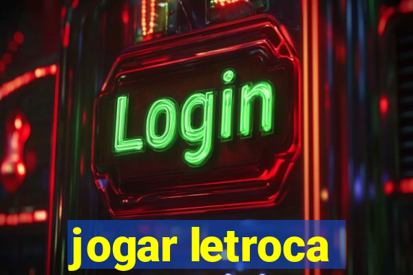 jogar letroca