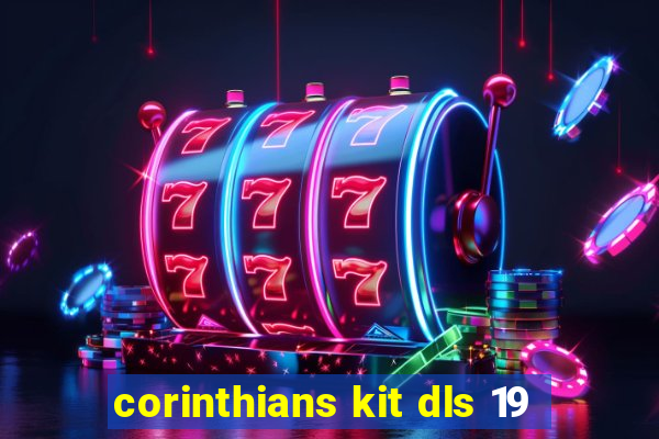 corinthians kit dls 19