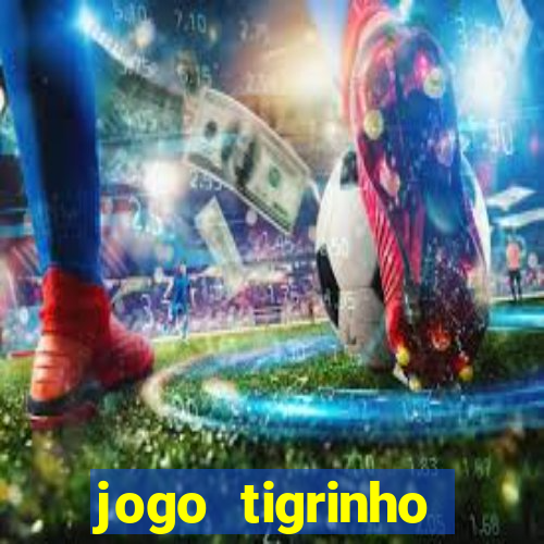 jogo tigrinho deposito 1 real