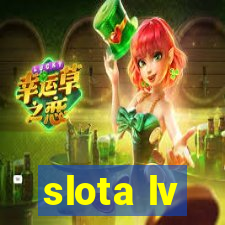 slota lv