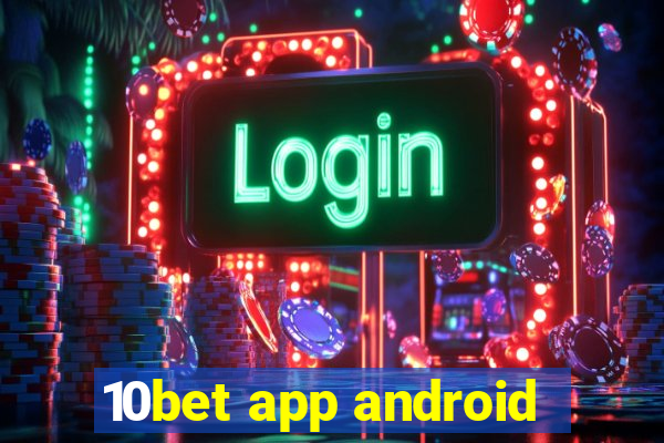 10bet app android