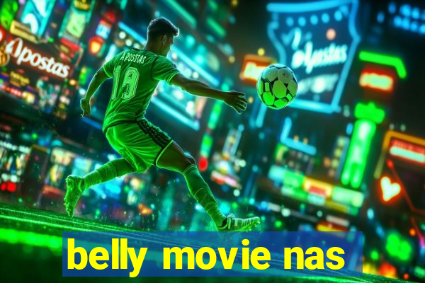 belly movie nas