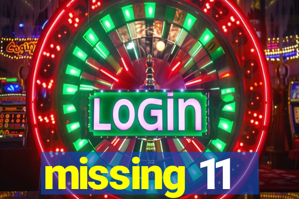 missing 11