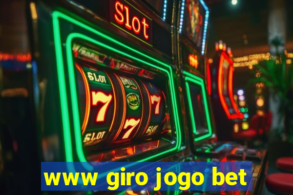 www giro jogo bet