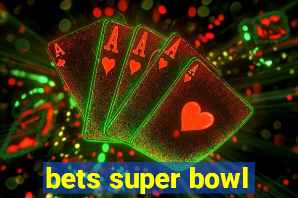 bets super bowl