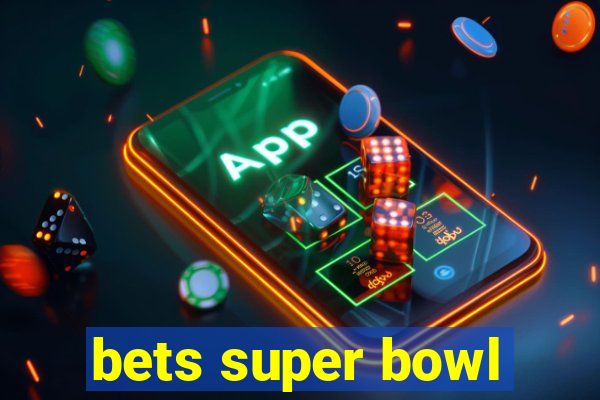 bets super bowl